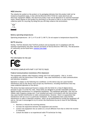 Page 7474 
 
 
 
WEEE directive 
The wheelie bin symbol on the product or its packaging indicates that this product shall not be 
treated as household waste. In line with EU Directive 2012/19/EU for waste electrical and 
electronic equipment (WEEE), this electrical product must not be disposed of as unsorted municipal 
waste. Please dispose of this product by returning it to the point of sale or to your local municipal 
collection point for recycling. By doing this you will help conserve the environment....