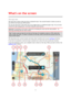 Page 1111 
 
 
 
The map view 
The map view is shown when you have no planned route. Your actual location is shown as soon as 
your device has found your GPS location. 
You can use map view in the same way as you might look at a traditional paper map. You can move 
around the map using gestures, and zoom using the zoom buttons. 
Important: Everything on the map is interactive including the route and the map symbols - try 
selecting something and see what it does! 
Tip: To open a pop-up menu for an item on the...