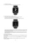 Page 2929 
 
 
 
4. Move right to start pairing.  
5. On your phone, start the MySports Connect app and tap to connect. 
 
6. When the name of your watch appears, tap on it. 
7. On your phone, enter the pin number shown on the watch, then tap Pair. 
Your watch is now paired with your phone or mobile device.  
When pairing has been completed, you see a Connected message on your watch. 
 
As long as you have the mobile app active or running in the background on your phone or mobile 
device, the watch...