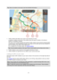 Page 2929 
 
 
 
Tip: Select an incident on the map to see more detailed information. 
 
1. Traffic incident that affects your route in your direction of travel. 
A symbol or number at the start of the incident shows the type of incident or the delay in 
minutes, for example 5 minutes.  
The colour of the incident indicates the speed of traffic relative to the maximum allowed speed 
at that location, with red being the slowest. The stripes on the traffic jam are also animated to 
show the speed of the traffic,...