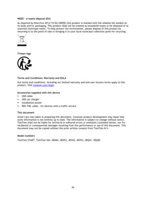 Page 6969 
 
 
 
WEEE – e-waste disposal (EU) 
As required by Directive 2012/19/EU (WEEE) this product is marked with the wheelie bin symbol on 
its body and/or packaging. This product shall not be treated as household waste or be disposed of as 
unsorted municipal waste. To help protect the environment, please dispose of this product by 
returning it to the point of sale or bringing it to your local municipal collection point for recycling 
 
 
Triman logo 
 
 
Terms and Conditions: Warranty and EULA 
Our...