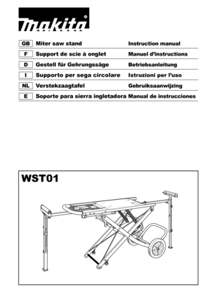 Page 1GBMiter saw standInstruction manual
FSupport de scie à ongletManuel d’instructions
DGestell für GehrungssägeBetriebsanleitung
ISupporto per sega circolareIstruzioni per l’uso
NLVerstekzaagtafelGebruiksaanwijzing
ESopor te para sierra ingletadoraManual de instrucciones
WST01 