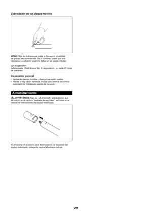 Page 2020
Lubricación de las piezas móviles 
AVISO: Siga las indicaciones sobre la frecuencia y cantidad 
de grasa a ser suministrada. De lo contrario, puede que una 
lubricación insuficiente ocasione daños en las piezas móviles.
Eje de operación:
Aplique grasa (Shell Alvania No. 2 o equivalente) por cada 25 horas 
de operación.
Inspección general
Apriete los pernos, tornillos y tuercas que estén sueltos.
• 
Revise si hay piezas dañadas. Acuda a los centros de servicio 
• 
autorizado de Makita para piezas de...