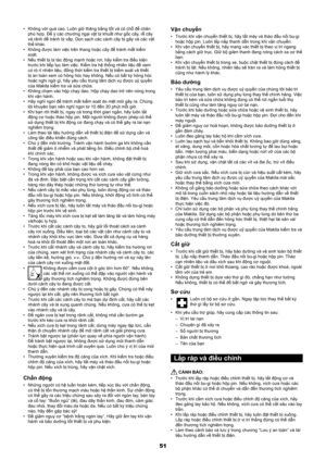 Page 5151
Không với quá cao. Luôn giữ thăng bằng tốt và có chỗ để chân 
• 
phù hợp. Để ý các chướng ngại vật bị khuất như gốc cây, rễ cây 
và rãnh để tránh bị vấp. Dọn sạch các cành cây bị gãy và các vật 
thể khác.
Không được làm việc trên thang hoặc cây để tránh mất kiểm 
• 
soát.
Nếu thiết bị bị tác động mạnh hoặc rơi, hãy kiểm tra điều kiện 
• 
trước khi tiếp tục làm việc. Kiểm tra hệ thống nhiên liệu để xem 
có rò rỉ nhiên liệu, đồng...