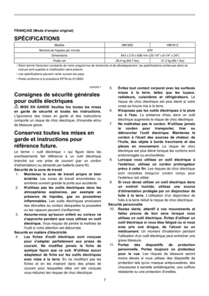 Page 7
7 
FRANÇAIS (Mode d’emploi original) 
SPÉCIFICATIONS 
Modèle HM1802 HM1812 
Nombre de frappes par minute  870 
Dimensions  843 x 210 x 608 mm (33-1/4 x 8-1/4 x 24) 
Poids net  29,4 kg (64,7 lbs)  31,3 kg (69,1 lbs) • Étant donné lévolution constante de notre programme de recher
che et de développement, les spécifications contenues dans ce 
  manuel sont sujettes à modification sans préavis. 
• Les spécifications peuvent varier suivant les pays. 
• Poids conforme à la procédure EPTA du 01/2003 
 GEA008-1...