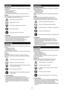 Page 22
ENGLISH
INTENDED USE
This attachment is intended for extending the reach of the following 
attachments.
•	 Hedge	trimmer	attachment
•	 Pole	saw	attachment
•	 Coffee	harvester	attachment
For more detail, refer to the instruction manual of the power unit.
SYMBOL
The following show the symbols used for the equipment. Be sure 
that you understand their meaning before use.
Take particular care and attention.
Read instruction manual.
Wear a helmet, goggles and ear protection.
Wear	protective	gloves.
Wear...