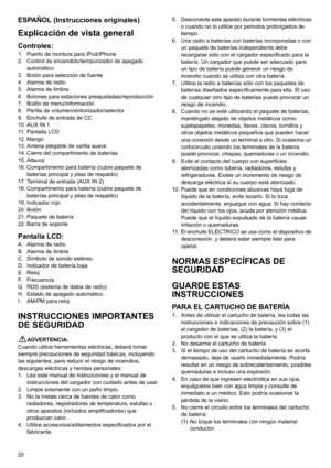 Page 2020
ESPAÑOL (Instrucciones originales)
Explicación de vista general
Controles:1. Puerto de montura para iPod/iPhone
2. Control de encendido/temporizador de apagado 
automático
3. Botón para selección de fuente
4. Alarma de radio
5. Alarma de timbre
6. Botones para estaciones preajustadas/reproducción
7. Botón de menú/información
8. Perilla de volumen/sintonizador/selector
9. Enchufe de entrada de CC
10. AUX IN 1
11. Pantalla LCD
12. Mango
13. Antena plegable de varilla suave
14. Cierre del compartimento...