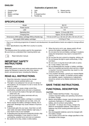Page 44
ENGLISH
Explanation of general view
SPECIFICATIONS
• Due to our continuing programme of research and development, the specifications herein are subject to change without 
notice.
• Note: Specifications may differ from country to country.
Symbols
The following show the symbols used for the equipment. 
Be sure that you understand their meaning before use.
Read instruction manual.
IMPORTANT SAFETY 
INSTRUCTIONS
WARNING:
When using electric tools, basic safety precautions should 
always be followed to...