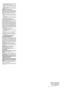 Page 2Para  transportes  comerciales,  p.ej.,  por  terceras  personas 
y agentes de transportes, se deberán observar requisitos 
especiales para el empaquetado y etiquetado.
Para  la  preparación  del  artículo  que  se  va  a  enviar,  se  requiere 
consultar  con  un  experto  en  materiales  peligrosos.  Por  favor, 
observe también la posibilidad de reglamentos nacionales más 
detallados.
Cubra con cinta aislante o enmascare los contactos expuestos 
y empaquete la batería de tal manera que no se pueda...