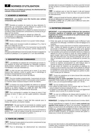 Page 1717
NORMES D’UTILISATION
Pour le moteur et la batterie (si prévue), lire attentivement les
manuels d’instructions relatifs.
REMARQUE – La machine peut être fournie avec certains
composants déjà montés.
Remettre en position de marche les deux éléments (1),
prémontés, qui composent la partie inférieure du guidon et les
bloquer à l’aide des poignées inférieures (2). 
Monter la partie supérieure (3) en utilisant la visserie (4) fournie à
cet effet et veiller à positionner correctement le crochet (5) de gui-...