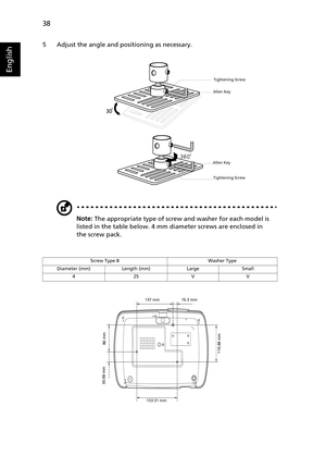 Page 4838
English
5 Adjust the angle and positioning as necessary.
Note: The appropriate type of screw and washer for each model is 
listed in the table below. 4 mm diameter screws are enclosed in 
the screw pack.
Screw Type B Washer Type
Diameter (mm) Length (mm) Large Small
425VV
30
Allen KeyTightening Screw
Allen Key
Tightening Screw
137 mm
80 mm
153.31 mm16.3 mm
30.48 mm
110.48 mm 