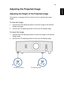 Page 2515
EnglishAdjusting the Projected Image
Adjusting the Height of the Projected Image
The projector is equipped with two elevator feet for adjusting the image 
height.
To raise the image:
1 Use the front Tilt adjusting wheel to raise the image to the desired 
height and angle.
2 Use the rear Tilt adjusting wheel to fine-tune the display angle.
To lower the image:
1 Use the front Tilt adjusting wheel to lower the image to the desired 
height angle.
2 Use the rear Tilt adjusting wheel to fine-tune the...