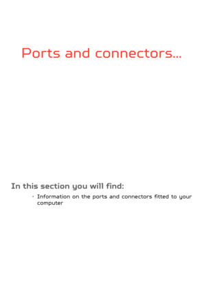 Page 55In this section you will find:
• Information on the ports and connectors fitted to your computer
Ports and connectors... 