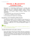 Page 2828 - Using a Bluetooth connection
USING A BLUETOOTH 
CONNECTION
Bluetooth is a technology enabling you to transfer data 
wirelessly over short distances between many different 
types of devices. Bluetooth-enabled devices include 
computers, cell phones, tablets, wireless headsets, and 
keyboards.
To use Bluetooth, you must ensure the following:
1. Bluetooth is enabled on both devices.
2. Your devices are "paired" (or connected).
Enabling and disabling Bluetooth
The Bluetooth adapter must be...