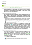 Page 1212 - Using your tablet
Search
Search enables you to use a single, quick search to locate a variety of 
information on the internet and on your tablet. To use Search, simply 
tap the   icon and type words.
Searching for stuff on the internet
As you type, a second box displays search suggestions from your 
tablet. Based on the words you entered, these suggesstions try to 
help you quickly access what you are looking for and may include the 
following:
•  A previous search you performed on any device while...