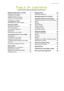 Page 3Table of contents - 3
TABLE OF CONTENTS
Getting started with your tablet  4
Features and functions ............................  4
Unpacking your tablet ..............................  4
Getting to know your tablet ......................  5
Turning on for the first time......................  6
Charging your tablet  8
Assembling the power adapter ................  8
Using your tablet  10
Using the touchscreen ...........................  10
The Home screen ..................................  10
The...