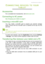 Page 25Connecting devices to your tablet - 25
CONNECTING DEVICES TO YOUR 
TABLET
Accessories
For a complete list of accessories, visit store.acer.com.
Connecting to AC power
See Charging your tablet on page 8
Inserting a microSD card
You may install a microSD card to expand your devices storage 
space. Ensure that the microSD card is inserted all the way into the 
card slot.
To check card capacity, open the Application menu and tap Settings
> Storage. Your card’s current capacity is listed under SD card....
