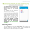 Page 35Managing people and contacts - 35
MANAGING PEOPLE AND CONTACTS
Your tablet features an address book 
that allows you to save contacts to the 
internal memory or your Google 
account.
Tap Contacts from the Application
menu to view your contacts.
If you don’t have any contacts stored 
on your tablet, you can sync with your 
Google account contacts, import 
contacts from a contact data file 
(vCard or csv) or add a new contact. 
If you have activated a Google 
account that includes contacts, your 
contacts...