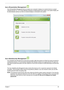 Page 29Chapter 123
Acer ePresentation Management 
Acer ePresentation Management lets you project your computer’s display to an external device or project 
using the hot key: Fn + F5. If auto-detection hardware is implemented in the system, your system display will 
be automatically switched out when an external display is connected to the system.
Acer eDataSecurity Management 
Acer eDataSecurity Management is handy file encryption utility that protects your files from being accessed by 
unauthorized persons. It...