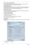 Page 33
24Chapter 1
Acer ePower Management
Acer ePower Management features a straightforward user interface. To launch it, select Acer 
ePower Management from the Empowering Technology interface.
AC Mode (Adapter Mode)
The default setting is “Maximum Performance.”  You can adjust CPU speed, LCD brightness and 
other settings, or click on buttons to turn the fo llowing functions on/off: wireless LAN, Bluetooth, 
CardBus, fireware (1394), wired LAN and optical device if supported.
DC Mode (Battery Mode)
There are...