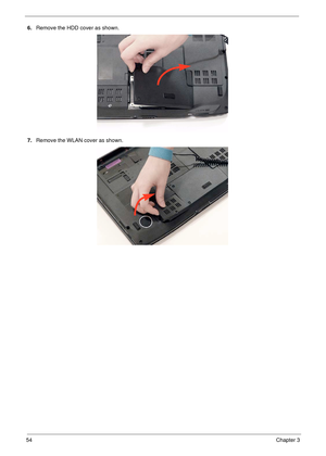 Page 6454Chapter 3
6.Remove the HDD cover as shown. 
7.Remove the WLAN cover as shown. 