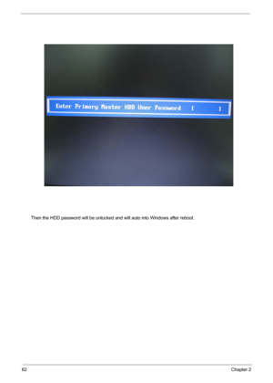 Page 6262Chapter 2
Then the HDD password will be unlocked and will auto into Windows after reboot. 