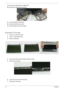 Page 7674Chapter 3
19.Disconnect LED/B cable and USB/B FFC.
20.Remove the USB board from BTCB..
21.Loose two Modem card screws.
22.Disconnect Modem card cable.
23.Remove Modem card from the M/B.
Disassembly LCM module
1.Remove six LCM bezel mylar.
2.Loose 11 LCM bezel screws.
3.Remove LCM bezel.
4.Disconnect Inverter cable and Back LED board cable.
5.Disconnect CCD cable..
6.Loose four LCD scrws from the hinge.
7.Remove the LCD panel. 