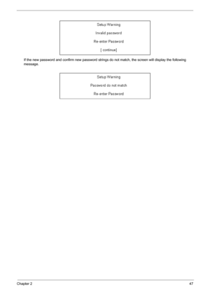 Page 53Chapter 247
If the new password and confirm new password strings do not match, the screen will display the following 
message. 