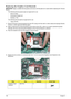 Page 160150Chapter 3
Replacing the Graphics Card Heatsink
IMPORTANT: Apply a suitable thermal grease and ensure all heat pads are in place before replacing the Thermal 
Module.
The following thermal grease types are approved for use:
•Silmore GP50
•Honeywell PCM45F-SP
•ShinEtsu 7762
The following thermal pads are approved for use:
• Eapus XR-PE
1.Remove all traces of thermal grease from the CPU using a lint-free cloth or cotton swab and Isopropyl Alcohol, 
Acetone, or other approved cleaning agent. 
2.Apply a...