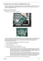 Page 223Chapter 5213
Clearing Password Check and BIOS Recovery
This section provide you the standard operating procedures of clearing password and BIOS recovery for Acer 
SM80. Acer SM80 provides one Hardware Open Gap on main board for clearing password check, and one 
Hotkey for enabling BIOS Recovery.
Clearing Password Check
Hardware Open Gap Description is as follows:
If users set a BIOS Password (Supervisor Password and/or User Password) for security reasons, the BIOS will 
prompt for a password during...