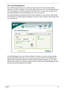 Page 34
Chapter 125
Acer eNet Management
Acer eNet Management helps you to quickly and easily connect to both wired and wireless 
networks in a variety of locations.  To access this utility, either click on the “Acer eNet Management” 
icon on the notebook, or start the program from the Start menu. You also have the option to set 
Acer eNet Management to start autom atically when you boot up the PC.
Acer eNet Management automatically detects the best settings for a new location, while offering 
you the freedom...