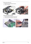 Page 78
Chapter 369
Removing the System Fan
1.Release the two screws holding the heatsink.
2.Remove the heatsink.
Removing the Bluetooth Module
1.Detach the bluetooth module from the lower case.
2.Carefully disconnect the bluetooth module cable. 