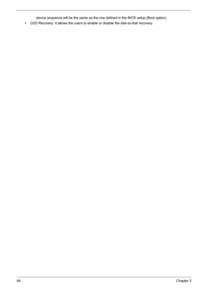 Page 5949Chapter 2
device sequence will be the same as the one defined in the BIOS setup (Boot option).
•D2D Recovery: It allows the users to enable or disable the disk-to-disk recovery. 