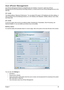 Page 35Chapter 125
Acer ePower Management
Acer ePower Management features a straightforward user interface. To launch it, select Acer ePower 
Management from the Empowering Technology interface, or double click the Acer ePower Management icon in the 
task tray.
AC mode
The default setting is “Maximum Performance.” You can adjust CPU speed, LCD brightness and other settings, or 
click on buttons to turn the following functions on or off: Wireless LAN, Bluetooth, CardBus, Memory Card, Audio, 
and Wired LAN.
DC...