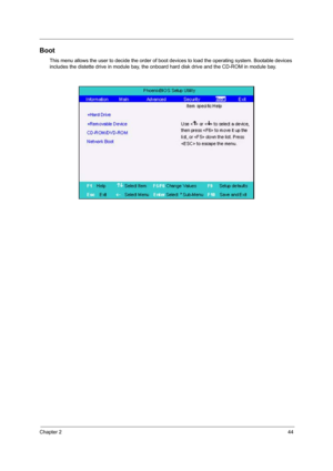 Page 53Chapter 244
Boot
This menu allows the user to decide the order of boot devices to load the operating system. Bootable devices 
includes the distette drive in module bay, the onboard hard disk drive and the CD-ROM in module bay. 