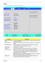 Page 54
Chapter 248
Main
This menu provides you the information of the system.
ParameterDescription
System Time / System 
Date  The hours are displayed with 24 hours format. The values set in these two fields 
take effect immediately.
System Memory This field reports  the memory size of system base memory.  The size is fixed to 
640KB. 
Extended Memory This field reports the memory  size of the extended memory in the system. 
Extended Memory size = Total memory size - 1 MB 
Video Memory VGA Memory size = 128MB...