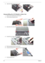 Page 87
79Chapter 3
2. Secure the ODD module with one screw.
Reassembling the LCD Module to Main Unit
1.Place the LCD module back to the main unit.
2. Put the antenna through the hole.
3. Secure the LCD module with two screws on left and right hinges.
4. Connect the LCD cable to the mainboard.
5. Place the keyboard back to the main unit.
6. Connect the keyboard FFC to the mainboard and latch it well.
7. Turn the keyboard over. 