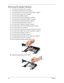 Page 10090Chapter 3
Removing the Speaker Modules
1.See “Removing the Battery Pack” on page 60.
2.See “Removing the SD dummy card” on page 60.
3.See “Removing the PC and ExpressCard dummy cards” on page 61.
4.See “Removing the Lower Cover” on page 62.
5.See “Removing the DIMM” on page 63.
6.See “Removing the WLAN Board Modules” on page 64.
7.See “Removing the Hard Disk Drive Module” on page 65.
8.See “Removing the Optical Drive Module” on page 66.
9.See “Removing the Modem Board” on page 70.
10.See “Removing the...