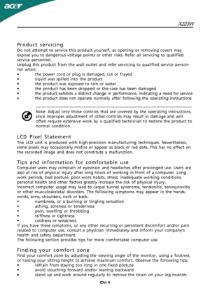 Page 4EN-3X223W
Product
 servicing
Do not attempt to service this product yourself, as opening or removing covers may
expose you to dangerous voltage points or other risks. Refer all servicing to qualified
service personnel.
Unplug this product from the wall outlet and refer servicing to qualified service person-
nel when:
•the power cord or plug is damaged, cut or frayed
•liquid was spilled into the product
•the product was exposed to rain or water
•the product has been dropped or the case has been damaged...