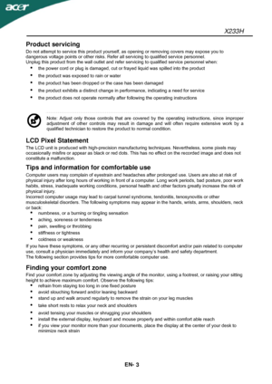 Page 4X233H 
EN- 
3 
Product servicing 
Do not attempt to service this product yourself, as opening or removing covers may expose you to 
dangerous voltage points or other risks. Refer all servicing to qualified service personnel. 
Unplug this product from the wall outlet and refer servicing to qualified service personnel when: 
 the power cord or plug is damaged, cut or frayed liquid was spilled into the product 
 the product was exposed to rain or water 
 the product has been dropped or the case has been...
