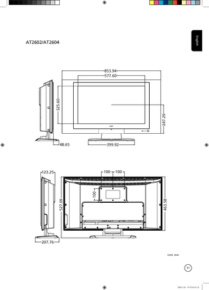 Page 31
English
31

Unit: mm
P USHP OWER
853.94
48.65399.92
100
123.25
207.76
100
100
463.58527.09
577.60
247.29
325.60
AT2602/AT2604

7in1_User Guide_EU.indb   312006/1/24   ¤U¤È 05:31:10 