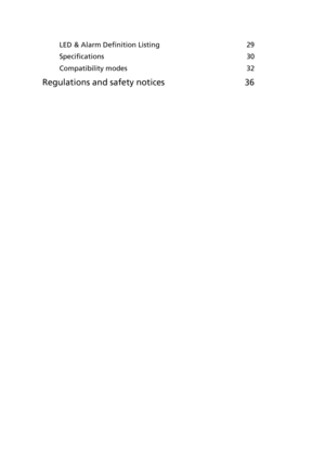 Page 10LED & Alarm Definition Listing 29
Specifications 30
Compatibility modes 32
Regulations and safety notices 36 