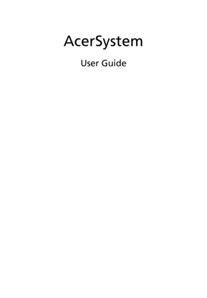 Page 1
AcerSystem
User Guide 