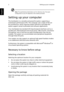 Page 14
Setting up your computer
2
English
Note:  The specifications listed above are for reference only. The exact 
configuration of your PC de pends on the model purchased.
Setting up your computer
The AcerSystem is a versatile and powerful system,  supporting a 
mainstream performance CPU. The computer uses a state-of-the-art 
bus architecture, which improves  system efficiency and helps the 
system support varied multimedia  and software applications.
Your AcerSystem has standard I/O (i nput/output)...