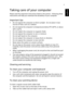 Page 19
English
7
Taking care of your computer
Please read the important instructions listed in this section.  Following these 
instructions will help you maximize  the durability of your computer.
Important tips
• Do not expose the computer to direct  sunlight.  Do not place it near 
sources of heat, such as a radiator.
• Do not expose the computer to temperatures below 0
oC (32oF), or above 
50oC (122oF).
• Do not subject the comput er to magnetic fields.
• Do not expose the computer to rain or moisture.
• Do...