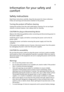 Page 3
iii
Information for your safety and 
comfort
Safety instructions
Read these instructions carefully. Keep this document for future reference. 
Follow all warnings and instruct ions marked on the product.
Turning the product off before cleaning
Unplug this product from the wall outlet before cleaning. Do not use liquid 
cleaners or aerosol cleaners. Use a damp cloth for cleaning.
CAUTION for plug as disconnecting device
Observe the following guidelines when  connecting and disconnecting power to 
the...