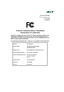 Page 63Acer America Corporation 
333 West San Carlos St., San Jose 
CA 95110, U. S. A. 
Tel : 254-298-4000 
Fax : 254-298-4147 
www.acer.com
Federal Communications Commission 
Declaration of Conformity 
This device complies with Part 15 of the FCC Rules. Operation is subject to the 
following two conditions: (1) this device may not cause harmful interference, 
and (2) this device must accept any interference received, including interference 
that may cause undesired operation. 
The following local Manufacturer...