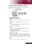 Page 17
15... English

User Controls
Control Panel & Remote Control
There are two ways for you to control the functions: Re-
mote Control and Control Panel.
Control Panel
 Using the Control Panel
Power
 Refer to the “Power On/Off the Projector” section on pages 11-12.
Resync
 Automatically synchronizes the projector to the input source.
Menu 
 Press “Menu” to launch the on screen display (OSD) menu. To exit OSD, press “Menu” again.
 Conﬁrm your selection of items.
Source 
 Press “Source” to choose RGB,...