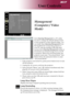 Page 27
25... English

User Controls

Acer eOpening Management is a PC utility  
for user to change the default startup screen 
of Acer projector to their desired image. You 
can install Acer eOpening Management from 
the bundled CD. Connect the projector to 
your PC with the bundled USB cable then 
execute Acer eOpening Management utility to 
download your desired image from your PC 
to projector. Before the download starts, the 
projector must enter “Download Mode” first. 
Please follow the instruction below...