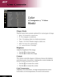 Page 22
0English ...

User Controls

Color
(Computer / Video 
Mode)
Display Mode
There	are 	many 	factory 	presets 	optimized 	for 	various 	types 	of 	images.	
	 Bright	:	For	brightness	optimization.
	 PC	:	For	computer	or	notebook.
	 Video	:	For	playing	video	in	a	bright	environment.
	Theater	:	For	Home	Theatre	usage	in	a	dark	room.
	 sRGB	:	For	true-color	optimization.
	User	:	Memorize	user’s	settings.
Brightness
Adjust	the	brightness	of	the	image.
	Press	the		to	darken	image.
	Press	the		to...